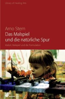 Das Malspiel und die natürliche Spur: Malort, Malspiel und die Formulation