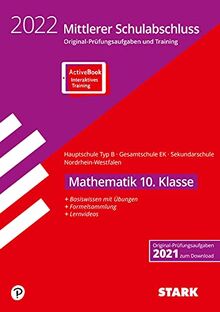 STARK Original-Prüfungen und Training - Mittlerer Schulabschluss 2022 - Mathematik - Hauptschule Typ B/ Gesamtschule EK/Sekundarschule - NRW: Ausgabe mit ActiveBook (STARK-Verlag - Abschlussprüfungen)