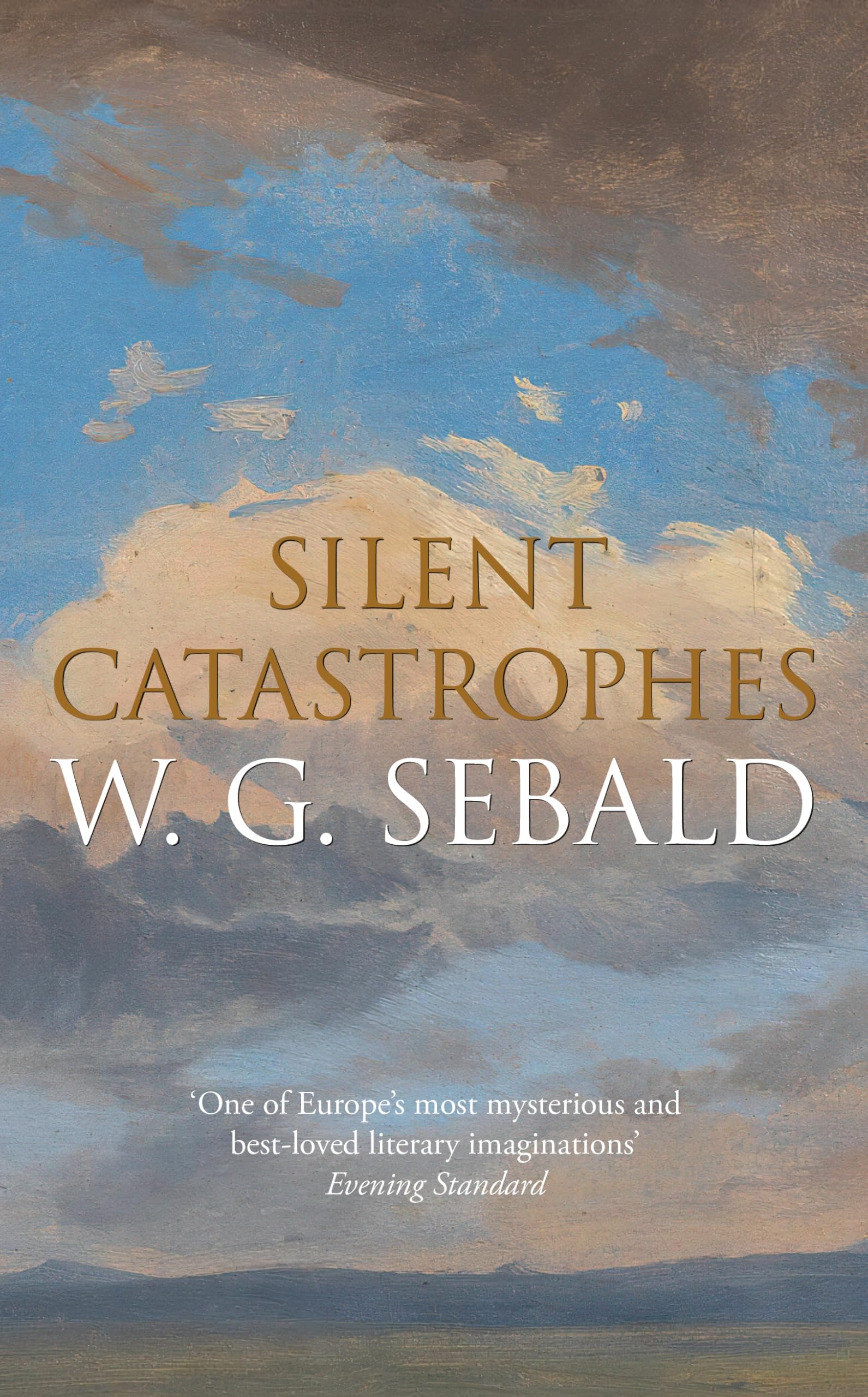 Sebald, W. G. Silent Catastrophes, Essays In Austrian Literature