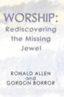 Worship: Rediscovering the Missing Jewel