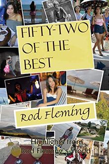 Fifty-Two of the Best: Highlights from Rod Fleming's World