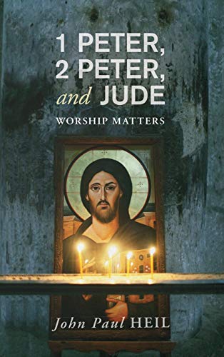 1 Peter, 2 Peter, and Jude: Worship Matters