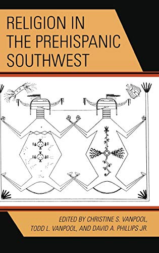 Religion in the Prehispanic Southwest (Archaeology of Religion)