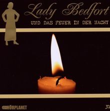 Das Feuer in der Nacht (31): Lady Bedfort