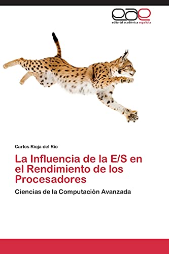 La Influencia de la E/S en el Rendimiento de los Procesadores: Ciencias de la Computación Avanzada