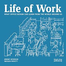 Life of Work: What Office Design Can Learn From the World Around Us