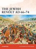 The Jewish Revolt AD 66-74 (Campaign, Band 252)