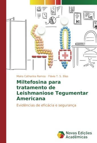 Miltefosina para tratamento de Leishmaniose Tegumentar Americana: Evidências de eficácia e segurança