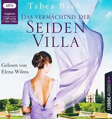 Das Vermächtnis der Seidenvilla: Ungekürzt.