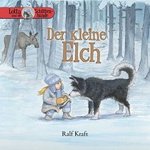 Lotta und die Schlittenhunde: Der kleine Elch / Band 1