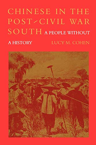 Chinese in the Post-Civil War South: A People Without History