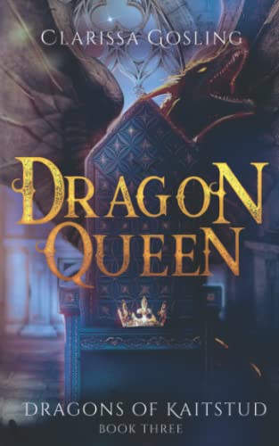 Dragon Queen (Dragons of Kaitstud, Band 3)