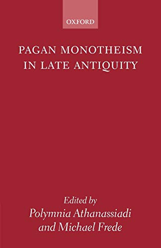 Pagan Monotheism in Late Antiquity