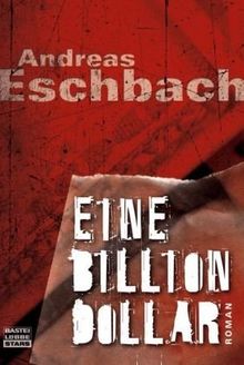 Eine Billion Dollar: Roman