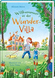 Willkommen in der Wunder-Villa: | Spannendes Vorlesebuch ab 6 über die verrücktesten Hausbewohner aller Zeiten