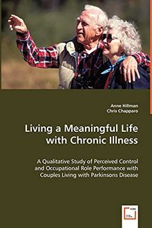 Hillman, A: Living a Meaningful Life with Chronic Illness