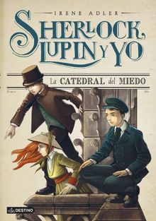 Sherlock, Lupin y yo 4. La catedral del miedo