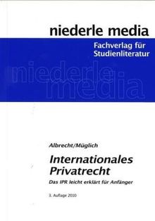 Internationales Privatrecht: Das IPR leicht erklärt für Anfänger