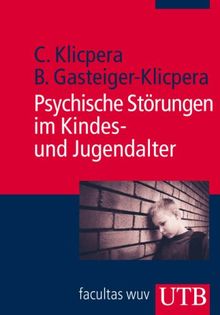 Psychische Störungen im Kindes- und Jugendalter (Uni-Taschenbücher M)