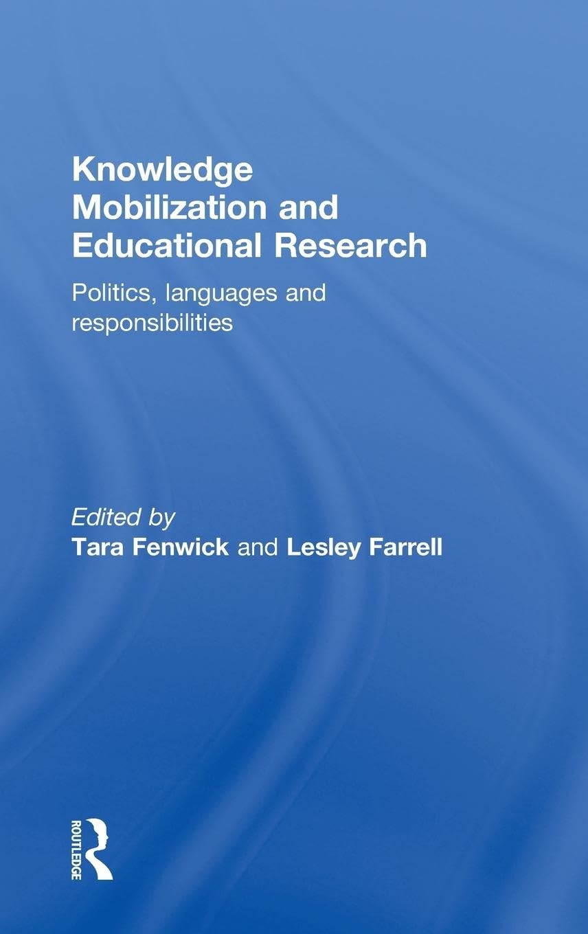 Knowledge Mobilization and Educational Research: Politics, languages and responsibilities