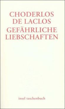 Gefährliche Liebschaften (insel taschenbuch)