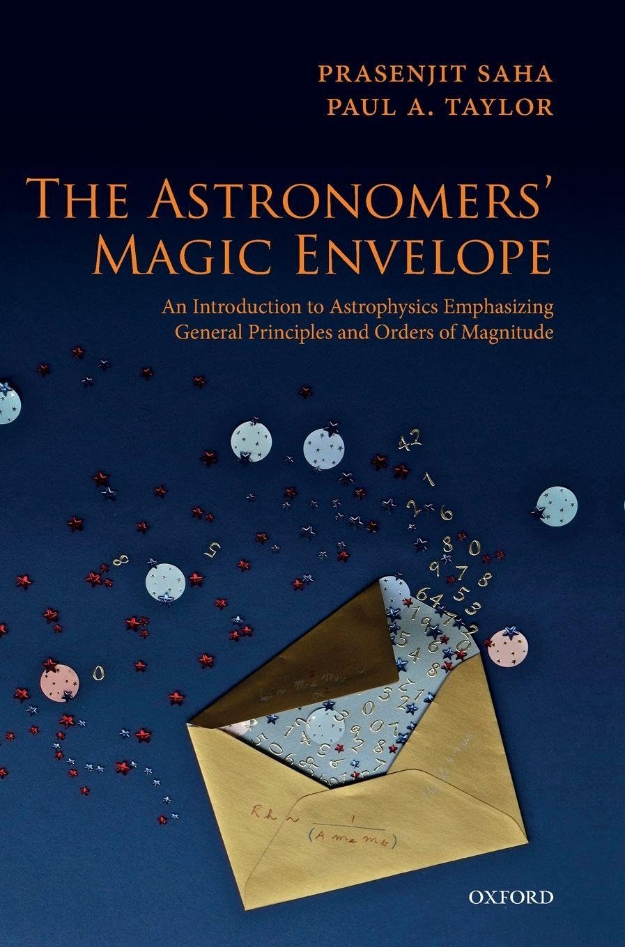 The Astronomers' Magic Envelope: An Introduction to Astrophysics Emphasizing General Principles and Orders of Magnitude
