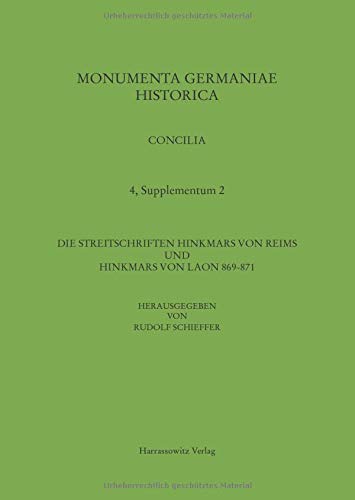 Die Streitschriften Hinkmars von Reims und Hinkmars von Laon 869-871 (MGH - Concilia)