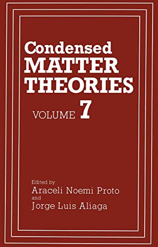 Condensed Matter Theories (Condensed Matter Theory) (Condensed Matter Theory, 7, Band 7)