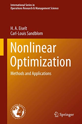 Nonlinear Optimization: Methods and Applications (International Series in Operations Research & Management Science, 282, Band 282)