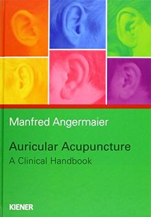 Auricular Acupuncture - A Clinical Handbook