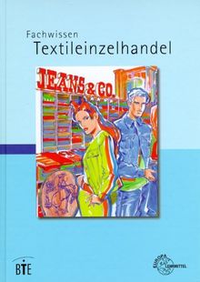 Fachwissen Textileinzelhandel. (Lernmaterialien)