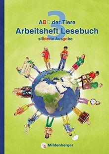 ABC der Tiere 3 - Arbeitsheft Lesebuch, silbierte Ausgabe · Neubearbeitung