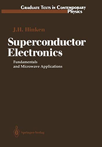 Superconductor Electronics: Fundamentals and Microwave Applications (Graduate Texts in Contemporary Physics)