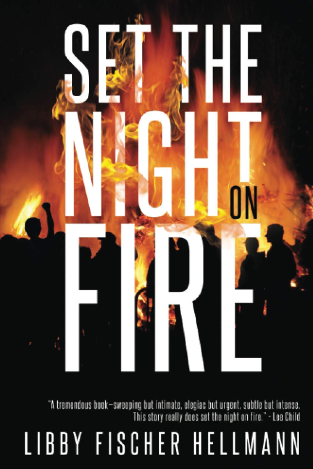 Set The Night On Fire: A Thriller About the Late Sixties (The Saga Series)