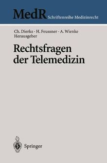 Rechtsfragen der Telemedizin (MedR Schriftenreihe Medizinrecht)