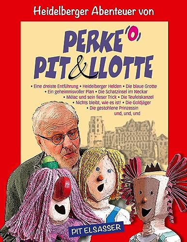 Perke, Pit und Llotte: Heidelberger Abenteuer