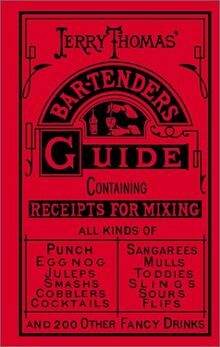 The bar-tender's guide or How to mix all kinds of plain and fancy drinks - containing clear and reliable directions for mixing all the beverages used in the United States...