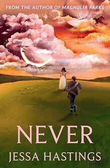 Never: The brand new series from the author of MAGNOLIA PARKS