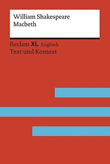 Macbeth: Fremdsprachentexte Reclam XL – Text und Kontext. Niveau C1 (GER) (Reclam Fremdsprachentexte XL)