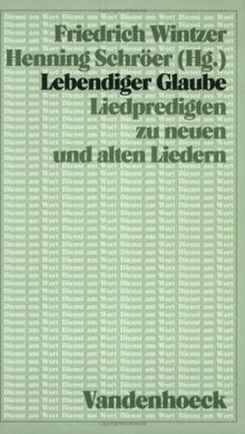 Lebendiger Glaube. Liedpredigten zu neuen und alten Liedern (Dienst Am Wort)