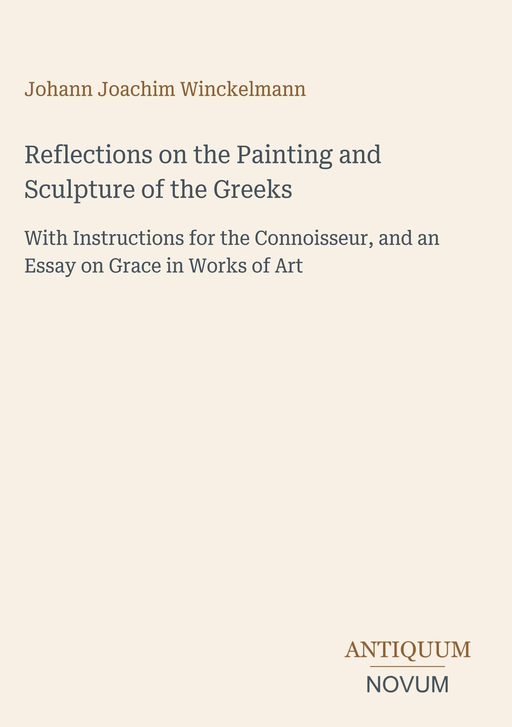 Reflections on the Painting and Sculpture of the Greeks