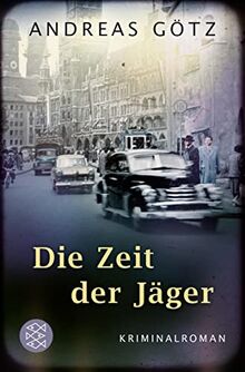 Die Zeit der Jäger: Kriminalroman