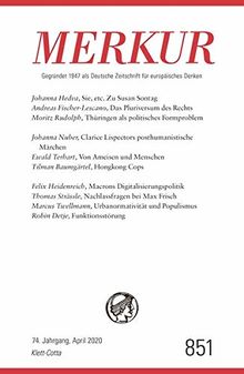 MERKUR Gegründet 1947 als Deutsche Zeitschrift für europäisches Denken - 2020-04: Nr. 851, Heft 04 / April 2020