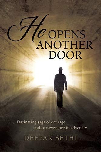 He Opens Another Door: . . . Fascinating Saga of Courage and Perseverance in Adversity