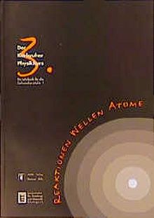 Der Karlsruhe Physikkurs. Ein Lehrbuch für die Sekundarstufe 1: Der Karlsruher Physikkurs, Tl.3, Reaktionen, Wellen, Atome