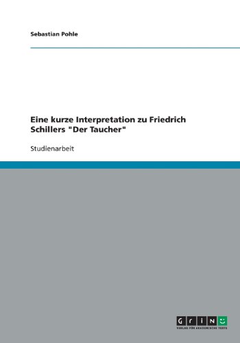 Eine kurze Interpretation zu Friedrich Schillers Der Taucher