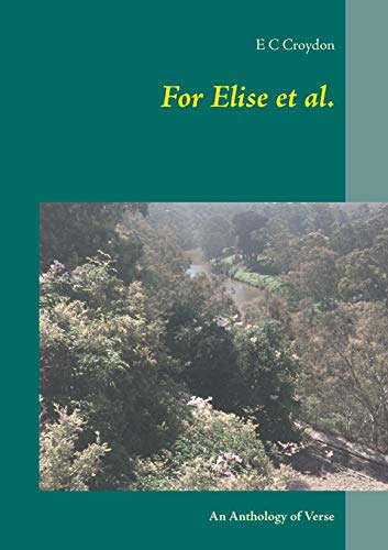 For Elise et al.: An Anthology of Verse