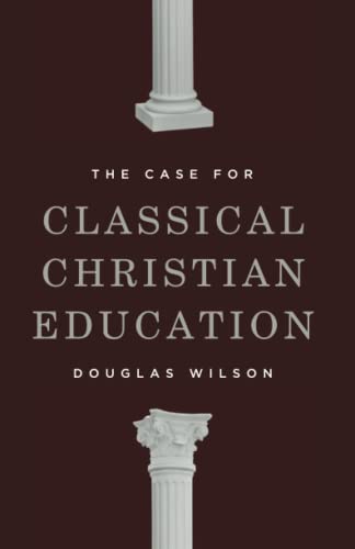 The Case for Classical Christian Education