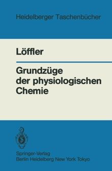 Grundzüge der physiologischen Chemie (Heidelberger Taschenbücher)