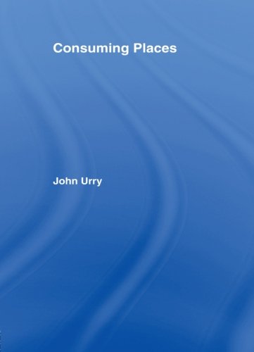Consuming Places (International Library of Sociology) (The International Library of Sociology)